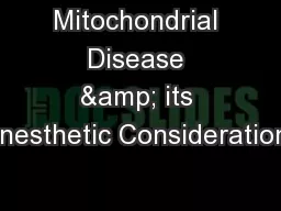Mitochondrial Disease & its Anesthetic Considerations
