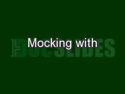 Mocking with