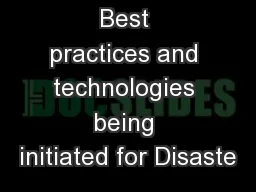 Best practices and technologies being initiated for Disaste