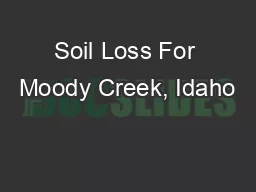 Soil Loss For Moody Creek, Idaho