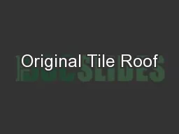 Original Tile Roof