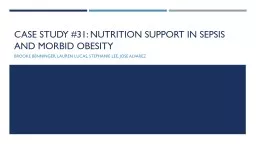 #31 : Nutrition support in sepsis and morbid obesity