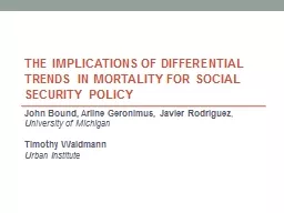 The Implications of Differential Trends in Mortality for So