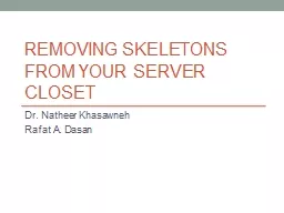 Removing Skeletons from Your Server Closet