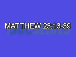 MATTHEW 23:13-39
