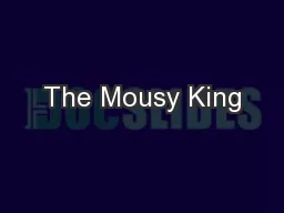 The Mousy King