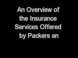 An Overview of the Insurance Services Offered by Packers an