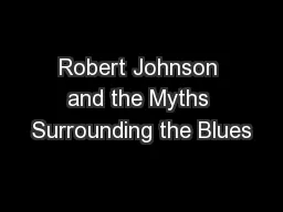 Robert Johnson and the Myths Surrounding the Blues