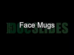 Face Mugs