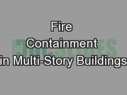 Fire Containment in Multi-Story Buildings
