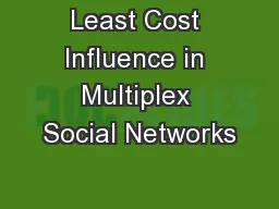 Least Cost Influence in Multiplex Social Networks