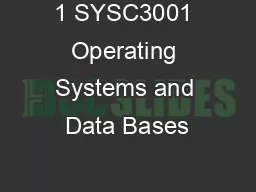 1 SYSC3001 Operating Systems and Data Bases