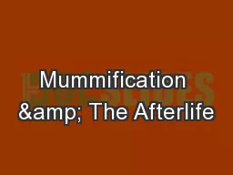 Mummification & The Afterlife