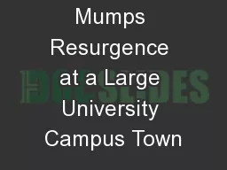 Mumps Resurgence at a Large University Campus Town