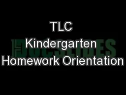 TLC Kindergarten Homework Orientation