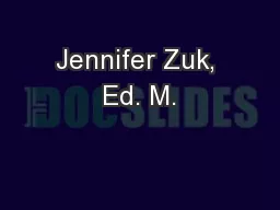 Jennifer Zuk, Ed. M.