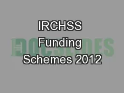 IRCHSS Funding Schemes 2012