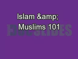 Islam & Muslims 101