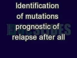 Identification of mutations prognostic of relapse after all