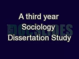 A third year Sociology Dissertation Study