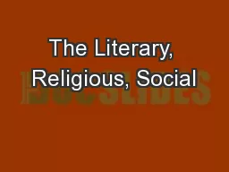 The Literary, Religious, Social