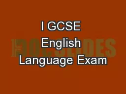 I GCSE English Language Exam