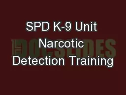 SPD K-9 Unit Narcotic Detection Training