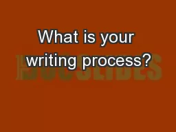 What is your writing process?