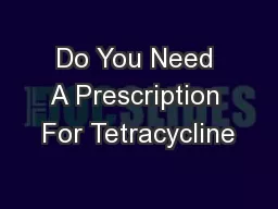 Do You Need A Prescription For Tetracycline