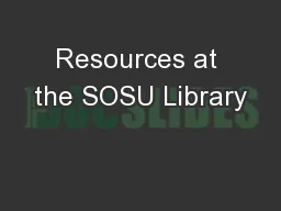 Resources at the SOSU Library
