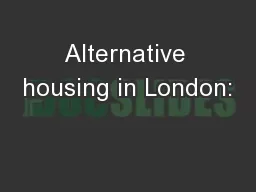 Alternative housing in London: