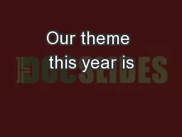 Our theme this year is