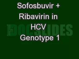 Sofosbuvir + Ribavirin in HCV Genotype 1