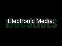 Electronic Media: