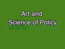 Art and Science of Policy
