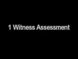1 Witness Assessment