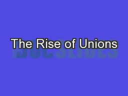 The Rise of Unions