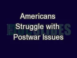 Americans Struggle with Postwar Issues