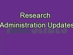 Research Administration Updates