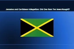 Jamaica and Caribbean Integration: Did One from Ten leave
