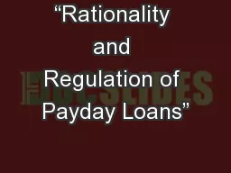 “Rationality and Regulation of Payday Loans”