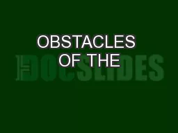 OBSTACLES OF THE