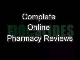 Complete Online Pharmacy Reviews