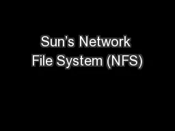 Sun’s Network File System (NFS)