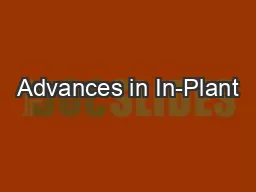 Advances in In-Plant