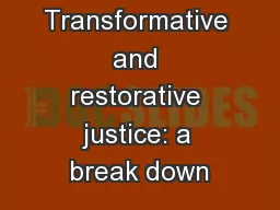 Transformative and restorative justice: a break down