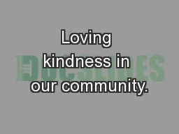 Loving kindness in our community.