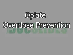 Opiate Overdose Prevention