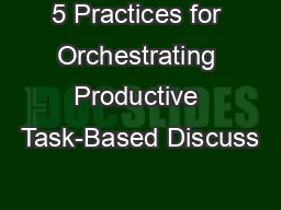 5 Practices for Orchestrating Productive Task-Based Discuss