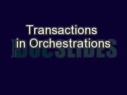 Transactions in Orchestrations